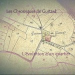 Les Chroniques de Guitard : l’évolution d’un quartier.