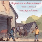 Regards sur les transmissions S2 Ep2 - Une page se tourne