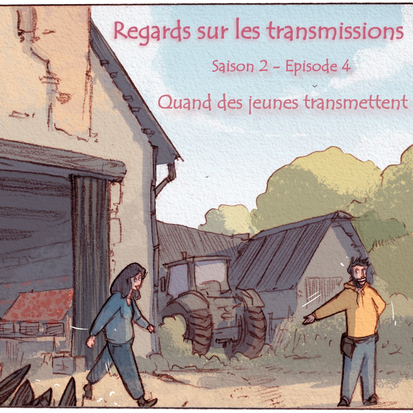 Regards sur les transmissions S2 Ep4 – Quand des jeunes transmettent