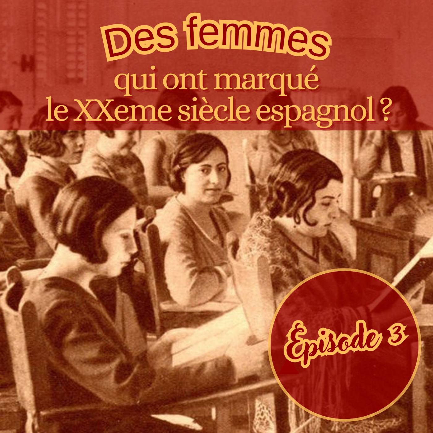 EP 3 – L'âge d'or de la Résidence des Señoritas